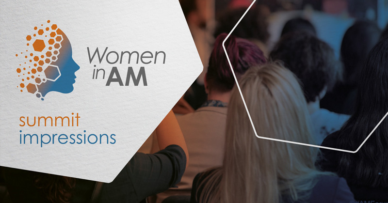 Women in AM summit impressions